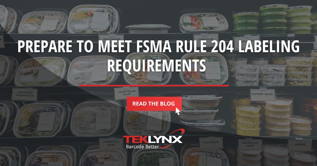 Sw 204 Label Example Meet FSMA Rule 204 Labeling Requirements | TEKLYNX Blog