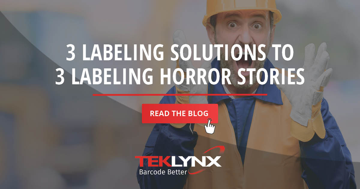 3 Label Solutions to 3 Label Horror Stories | TEKLYNX Blog